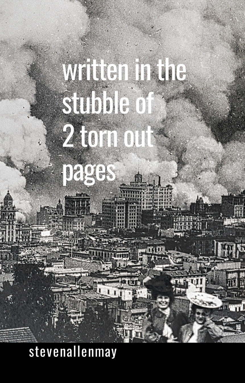 written in the stubble\nof 2 torn out pages by steven allenmay